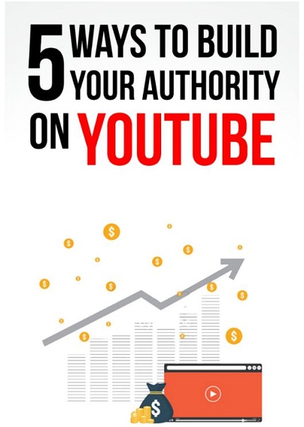 5 Ways To Build Your Authority On YouTube