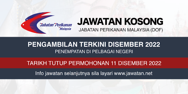 Jawatan Kosong Jabatan Perikanan Malaysia (DOF) 2022