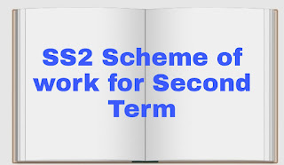SS2 Scheme of work for Second Term