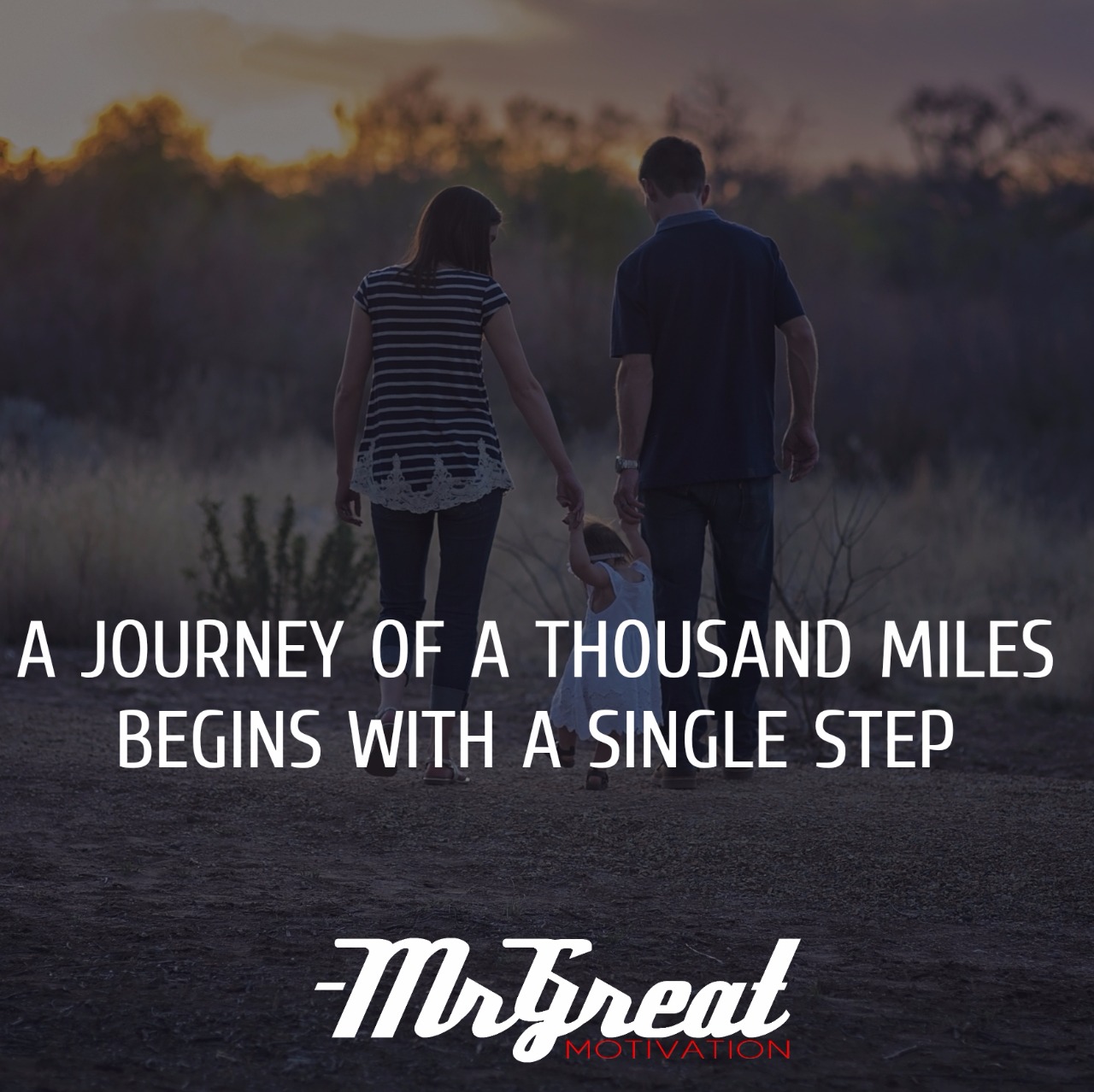 THE JOURNEY OF A THOUSAND MILES BEGINS WITH SINGLE STEP