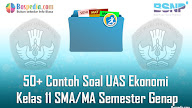 Lengkap - 50+ Contoh Soal UAS Ekonomi Kelas 11 SMA/MA Semester Genap
Terbaru