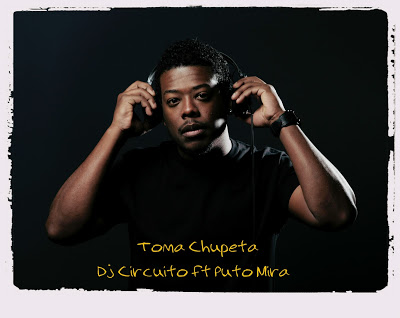 (Afro House) Dj Circuito ft Puto Mira (Vagabanda) - Toma Chupeta (2016) 