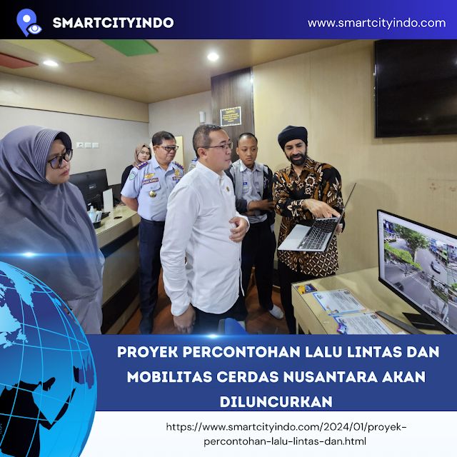 Proyek Percontohan Lalu Lintas dan Mobilitas Cerdas Nusantara Akan Diluncurkan