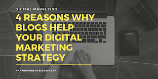 4 Reasons Why Blogs Help Your Digital Marketing Strategy 