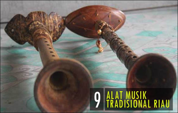 9 Alat Musik Tradisional Riau  dan Penjelasan Cara 