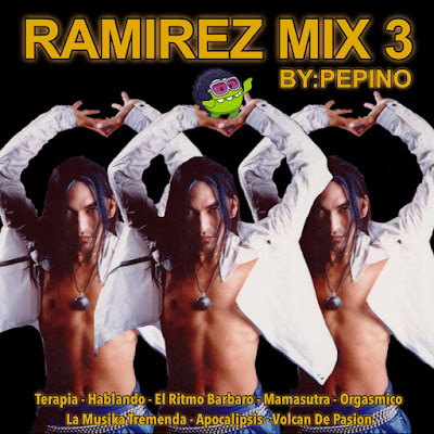 Ramirez Mix 3, By Pepino