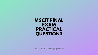 MSCIT Final Exam Practical Questions
