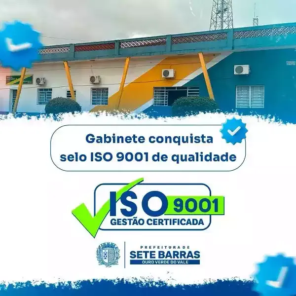 Gabinete do Prefeito Ítalo Costa conquista selo de qualidade ISO 9001 em Sete Barras