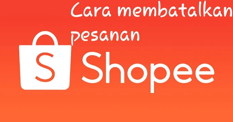 Cara membatalkan pesanan di shopee
