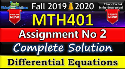 MTH401 Assignment 2 Solution Fall 2019 - 2020