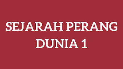 sejarah perang dunia 1 