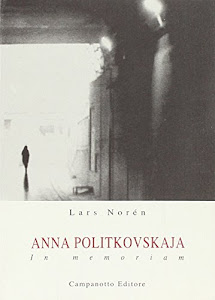 Anna Politkovskaja. In memoriam