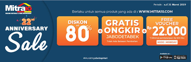 #Mitra10 - #Promo Anniversary 22th Sale Hingga 80% + Gratis Ongkir + Free Voucher (s.d 31 Maret 2019)