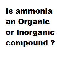 Is ammonia an Organic or Inorganic compound ?