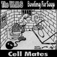 The V.I.M.S. & Bowling For Soup: Cell Mates (1996)