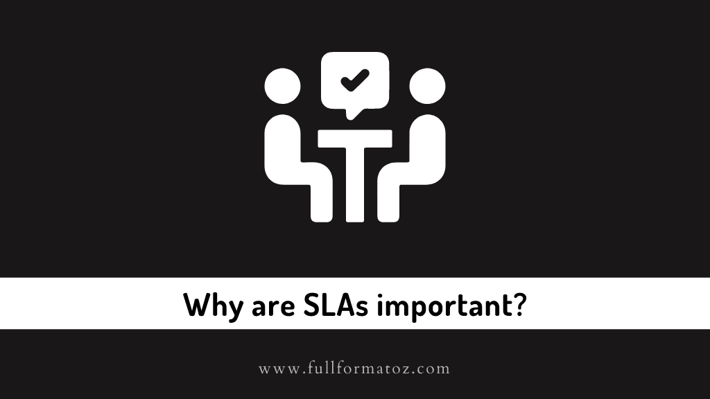 Why are SLAs important- www.fullformatoz.com