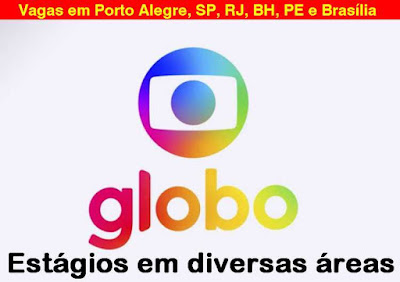 Globo seleciona estagiários em Porto Alegre, São Paulo, Recife, Rio de Janeiro, Belo Horizonte e Brasília