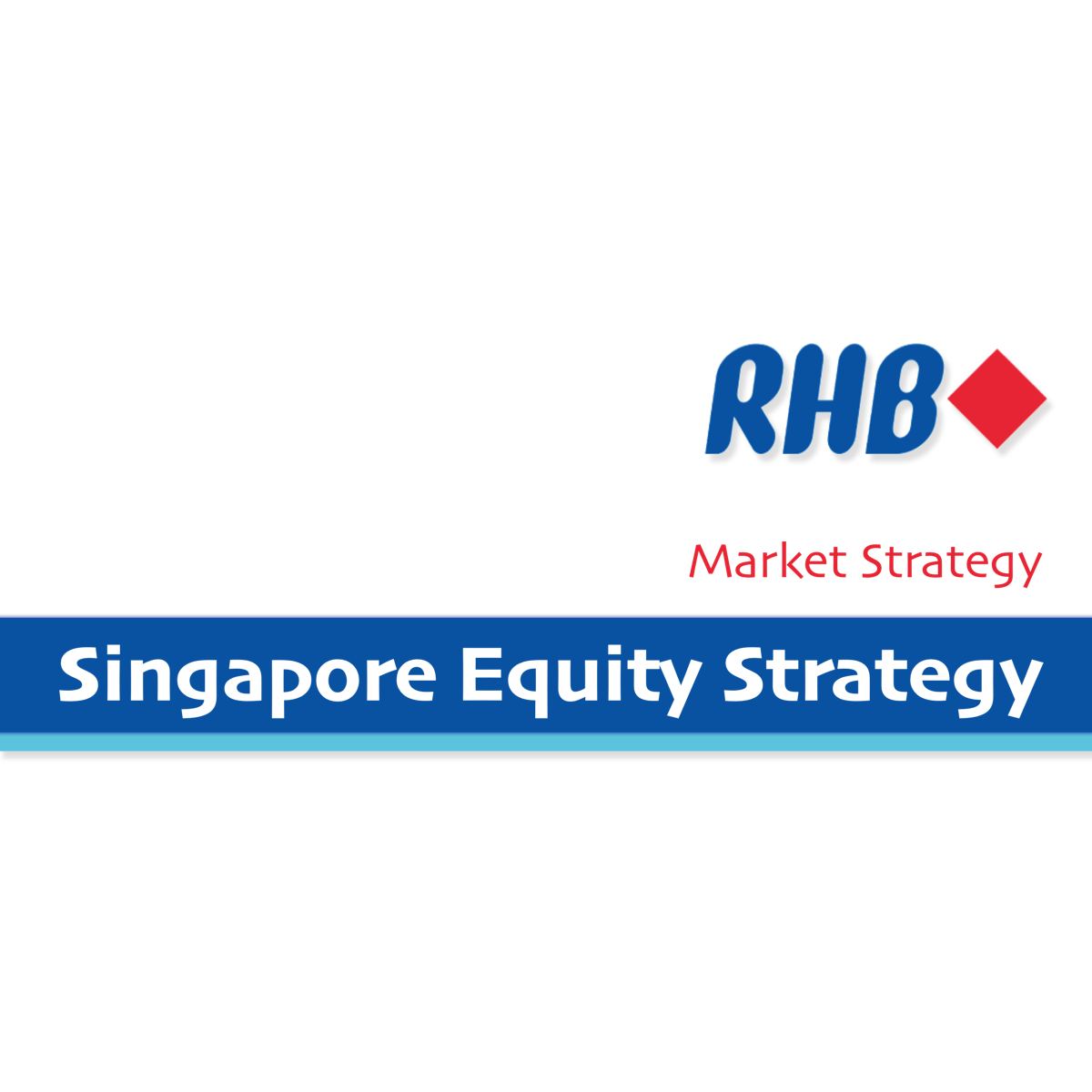 Singapore Market Strategy - RHB Investment Research | SGinvestors.io