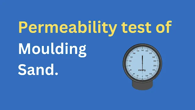 Permeability test of moulding sand