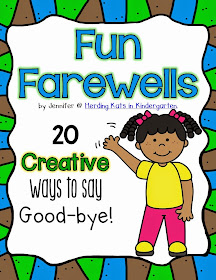 https://www.teacherspayteachers.com/Product/Fun-Farewells-Creative-Ways-to-Say-Good-bye-266539