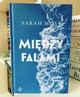 #78 'Między falami' Sarah Moss