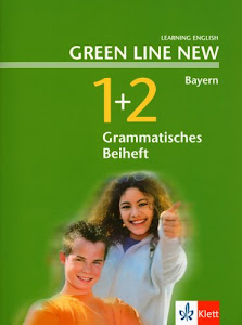 Green Line NEW Bayern: Grammatisches Beiheft Band 1 und 2: 5./6. Schuljahr (Green Line NEW. Ausgabe für Bayern)
