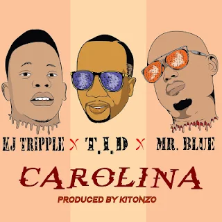 Audio Kj Triple ft TID & Mr Blue - Carolina Mp3 Download