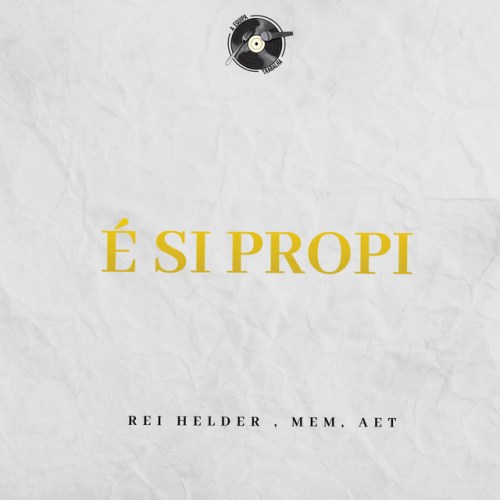 Rei Helder, MEM & AET – É Si Propi (Homenagem Ferro Gaita)