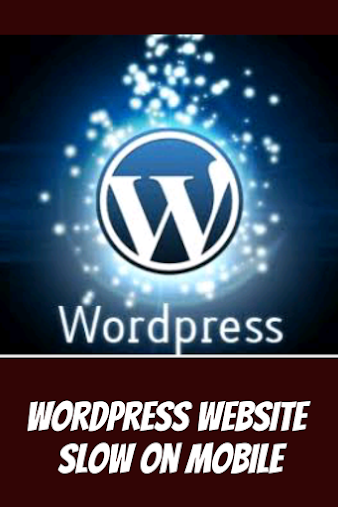 wordpress website slow on mobile