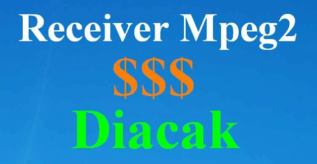 Buka Siaran Acak dengan receiver mpeg2