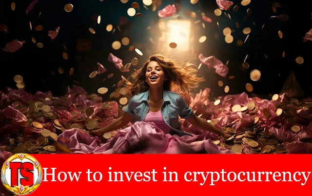 How to invest in cryptocurrency 2024