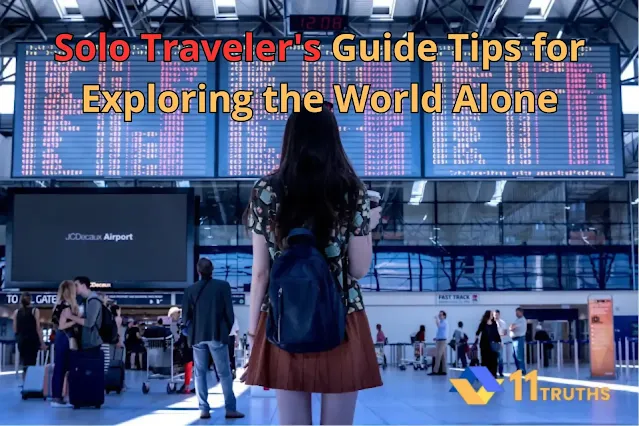 Solo Traveler's Guide -Tips for Exploring the World Alone