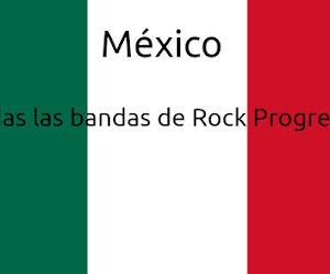 México: Todas las bandas de rock progresivo en orden alfabético