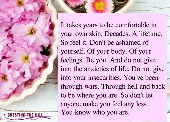 It takes years to be comfortable in your own skin