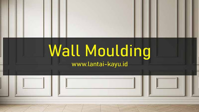 Mengenal wall moulding ? Solusi estetika ruangan Sempit