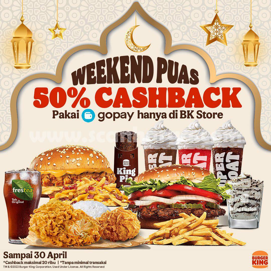 Promo BURGER KING WEEKEND PUAS - CASHBACK 50% Pakai GOPAY