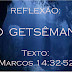 Mensagem: O Getsêmani. 05/12/10, Domingo.