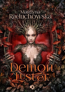 "Demon luster" Martyna Raduchowska  - recenzja