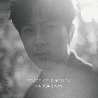 Download Lagu MP3, MV, [Full Album] Kim Dong Wan – TRACE OF EMOTION