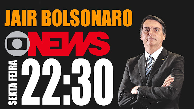 Resultado de imagem para Globo News Bolsonaro