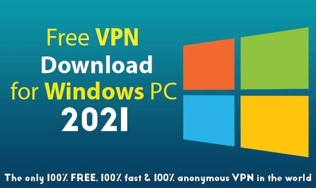 Best Worldwide Free VPN Download for Windows PC 2021