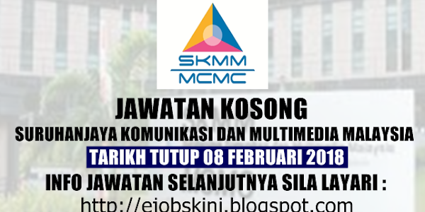 Jawatan Kosong Suruhanjaya Komunikasi Dan Multimedia Malaysia (MCMC) - 08 Februari 2018