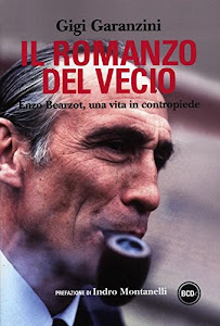 Il romanzo del vecio. Enzo Bearzot, una vita in contropiede