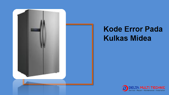 kode error kulkas midea