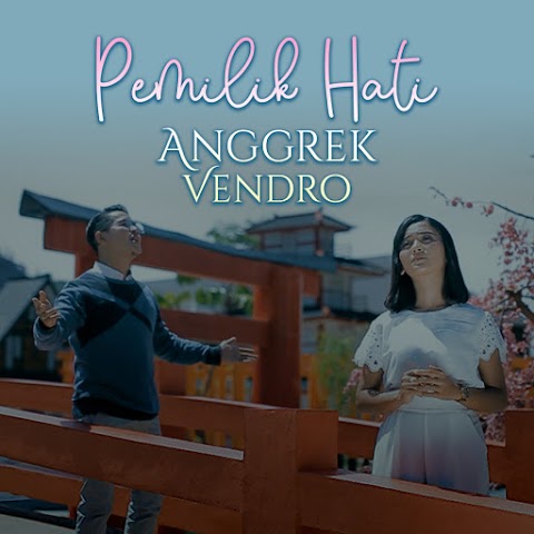 Anggrek & Vendro - Pemilik Hati MP3