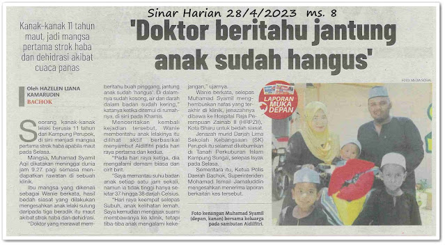 Korban pertama strok haba ; Doktor beritahu jantung anak sudah hangus - Keratan akhbar Sinar Harian 28 April 2023