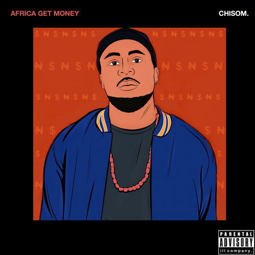 Chisom. - "Africa Get Money" (Producer: Chisom.)