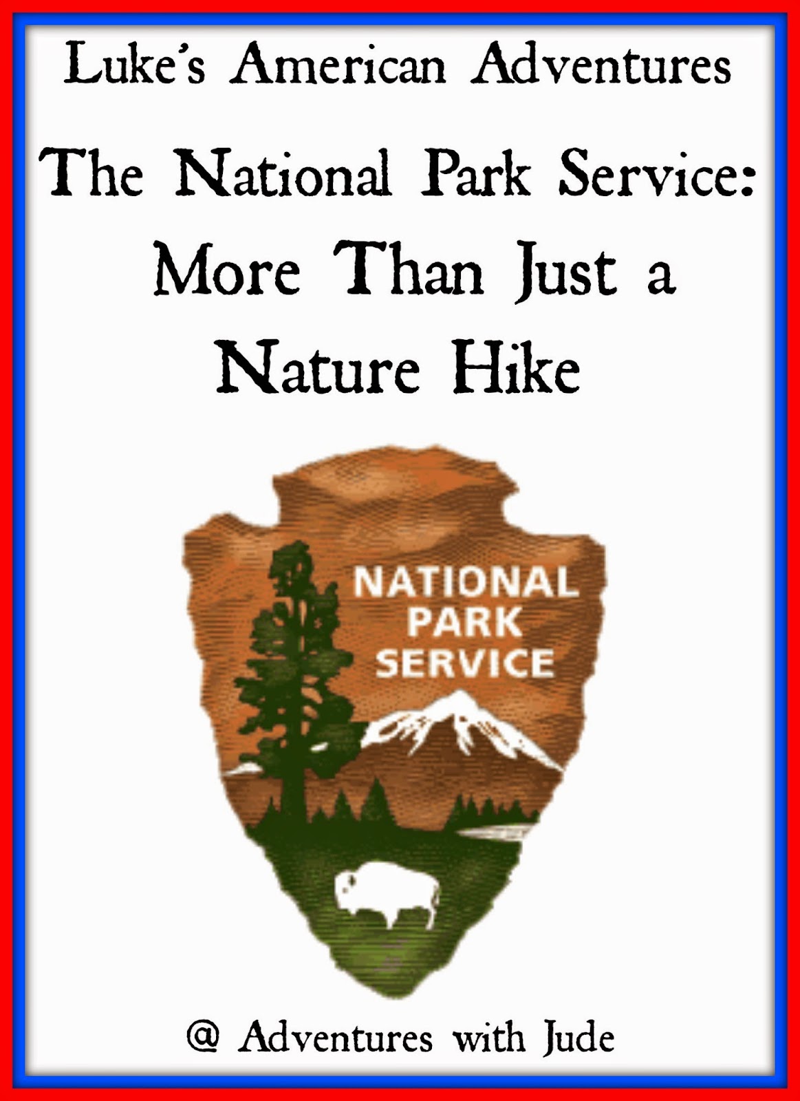 National Park Service More Than Just A Nature Hike