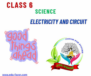 कक्षा 6 विज्ञान विद्युत तथा परिपथ प्रश्न उत्तर इन इंग्लिश | Class 6 science Electricity and circuits questions answers pdf download in English | विद्युत तथा परिपथ Class 6 Notes | Edu-Favor