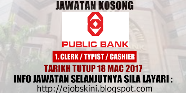 Jawatan Kosong Public Bank Berhad - 18 Mac 2017